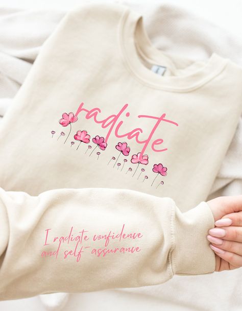 Affirmation Sweatshirt, Radiate Confidence, Quote Shirt, Positive Affirmation, Positive Words, Motivational Quote, Grandma Gifts, Shirts With Sayings, Positive Affirmations