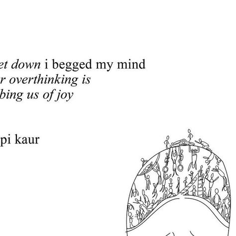 rupi kaur on Instagram: "page 120 from ‘home body’ if overthinking was a personality trait it would def be the one i displayed most often 🥲 #homebody" Such Is Life, Quiet Your Mind, Inside My Head, Home Body, Being Honest, Rupi Kaur, Everything And Nothing, Be The One, Personality Traits