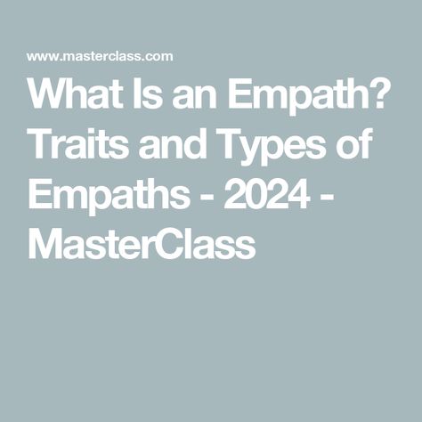 What Is an Empath? Traits and Types of Empaths - 2024 - MasterClass Different Types Of Empaths, What Is An Empath, Empath Traits, Empath Abilities, Protect Your Energy, An Empath, Goddess Energy, Community Business, How To Protect Yourself