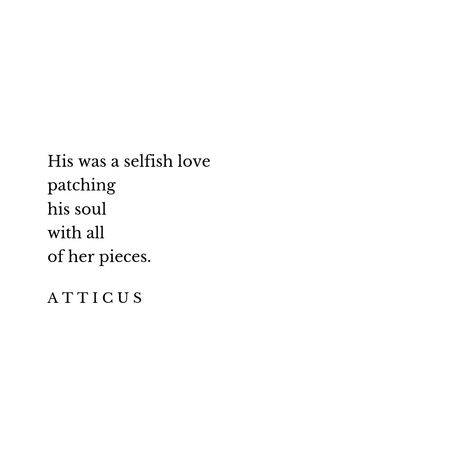 Atticus Poems, Muse Quotes, Atticus Quotes, Poems Deep, Typed Quotes, Poetic Words, One Word Quotes, Atticus, Poetry Inspiration