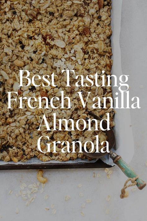 Best Tasting Vanilla Almond Granola Recipe Vanilla Almond Granola Recipe, Vanilla Granola Recipe, Almond Granola Recipe, Vanilla Almond Granola, Vanilla Granola, Granola Clusters, Almond Granola, Breakfast Sweets, Granola Recipe