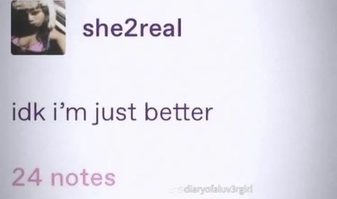 Idk Im Just Better Tweet, Idk I’m Just Better Tweet, Go Like My Recent Instagram Story, Im Cute Quotes, She Ain’t Me Tho Twitter, Bad Bih Quotes, Conceited Aesthetic, She Not Me Tho, 5 Star Quotes