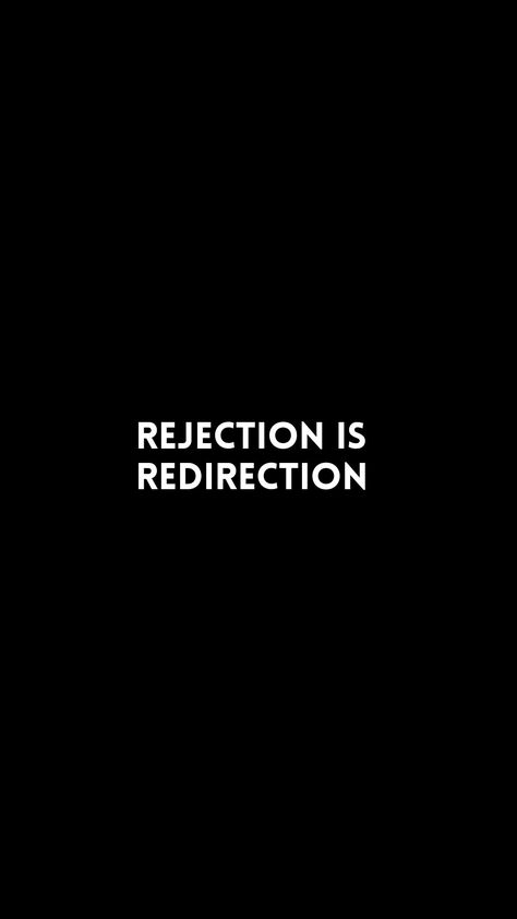 Just Got Rejected, Rejection Quotes Relationship, Uninvited Quotes, Quotes On Rejection, 2025 Sparkle, Redirection Quotes, Restart Quotes, Rejection Is Redirection, Yolo Quotes