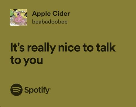 Beabadoobee Quotes, Apple Cider Beabadoobee, Beabadoobee Lyrics, Relatable Lyrics, Meaningful Lyrics, Spotify Lyrics, Favorite Lyrics, Lyrics Aesthetic, Me Too Lyrics