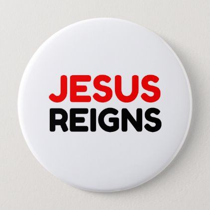 JESUS REIGNS BUTTON Christian Core, Christian Whispers, Jesus Reigns, Christ Artwork, Jesus Christ Artwork, Christian Verses, Clock Wallpaper, Make Buttons, Gods Love Quotes