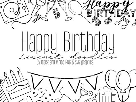 Happy Birthday Outline, Happy Birthday Doodle, Black And White Birthday Party, Happy Birthday Doodles, Black And White Birthday, White Birthday Party, Birthday Doodle, Planner Doodles, Illustrations Digital