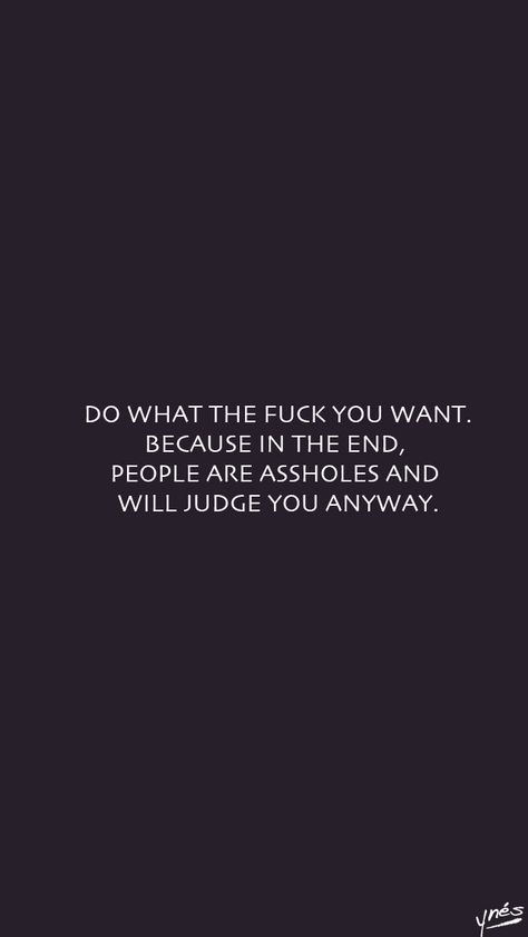 People Will Judge You Anyway Quotes, Let People Judge You Quotes, They Will Judge You Anyway Quotes, Let Them Judge You Quotes, People Will Judge You Anyway, Let People Think What They Want, Capricorn Mood, Coward Quotes, Judge Quotes