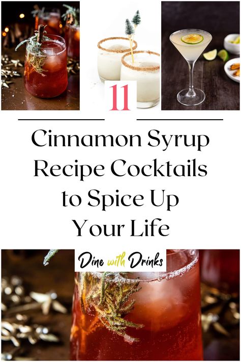 Collage of 4 cinnamon syrup recipe cocktails. Cocktails With Cinnamon Simple Syrup, Cinnamon Simple Syrup Cocktails, Spicy Simple Syrup, Cinnamon Syrup Cocktail, Cinnamon Syrup Recipe, Cinnamon Cocktail, Cinnamon Drink, Simple Syrup Cocktails, Cinnamon Simple Syrup