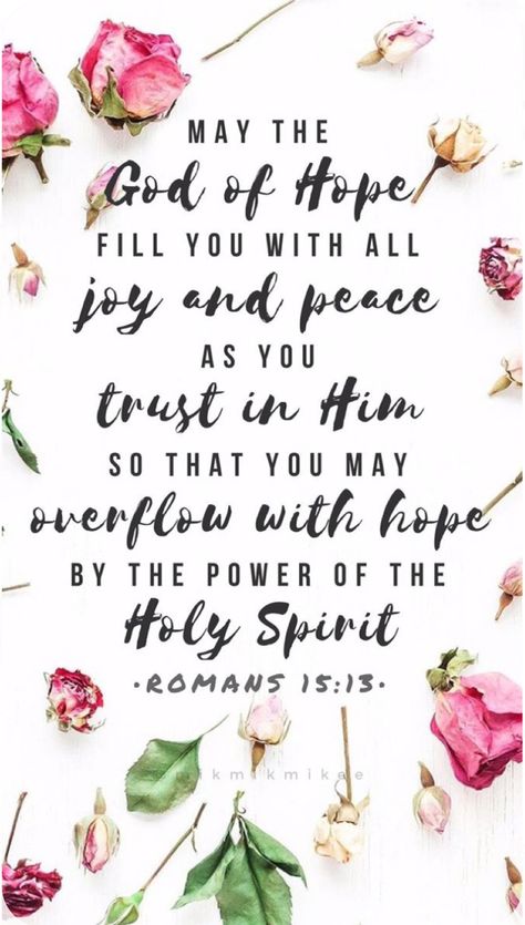 Roman’s 15:13 Wallpaper, Romans 15 13 Wallpaper, Romans 15:13, Lock Screen Home Screen, 13 Wallpaper, Floral Bible Verse, Scripture Images, Trust In Him, Romans 15