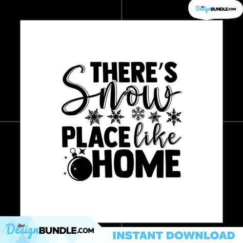 There's Snow Place Like Home Svg, Christmas Svg, Snow Svg, Christmas Home Svg, Winter Svg, Balls Svg, Christmas Season Svg Check more at https://bestdesignbundle.com/product/theres-snow-place-like-home-svg-christmas-svg-snow-svg-christmas-home-svg-winter-svg-balls-svg-christmas-season-svg-cm171221nq59/ Snow Place Like Home, Snow Place, Winter Svg, Svg Christmas, Christmas Season, Christmas Svg, Christmas Seasons, Christmas Home, Instant Download