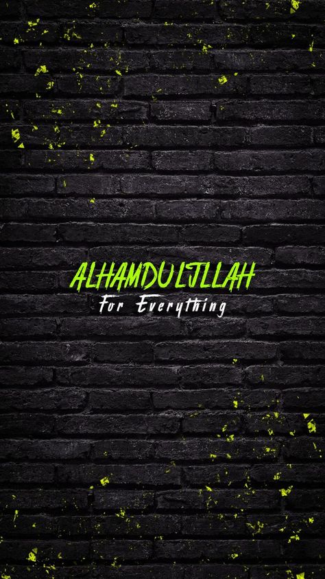 Alhamdulillah For Everything - Islamic Quotes in 2022 | Alhamdulillah for everything, Islamic quotes wallpaper, Motivational quotes wallpaper Alhamdulillah Wallpapers Iphone, Alhamdulillah For Everything Wallpaper, Allahamdulilah Wallpaper, Wallpaper Islamic Quotes, Wallpaper Islamic, Inspirational Smile Quotes, Alhamdulillah For Everything, Oneplus Wallpapers, Islamic Wallpaper Iphone