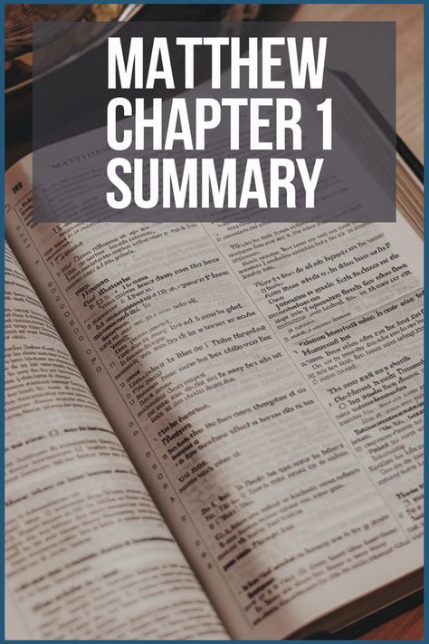 Bible open to the book of Matthew, with overlay text "Matthew Chapter 1 Summary". Matthew Chapter 1, Abrahamic Covenant, Genealogy Of Jesus, Gospel Of Matthew, Story Of Jesus, Book Of Matthew, Son Of David, Matthew 1, Birth Of Jesus Christ