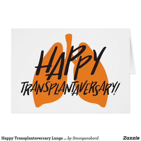 Happy Transplantaversary Lungs Card Transplant Party, Transplant Anniversary, Varicose Veins Causes, Constant Headaches, Lung Transplant, Online Newsletter, Anniversary Sign, Word Online, School Communication