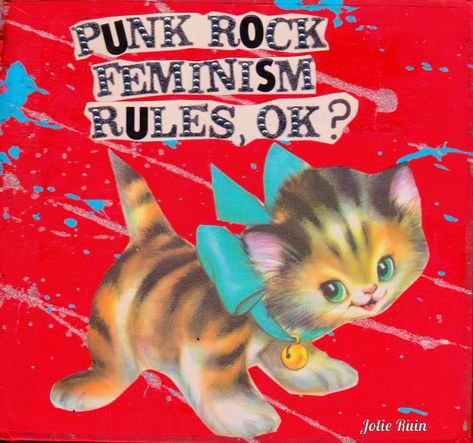 Jolie Ruin, Punk Cats, Riot Grrrl, Feminist Art, Silly Cats, Room Posters, New Wall, Cool Posters, Wall Collage