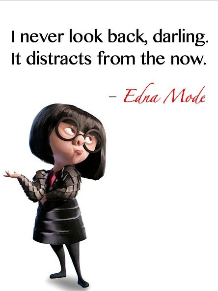 Edna Mode. Favorite character in The Incredibles other than Dash:) Edna Mode, Disney Movies To Watch, Yearbook Quotes, Disney Movie Quotes, Senior Quotes, Movie Quotes Funny, Never Look Back, Quotes Disney, Disney Quotes