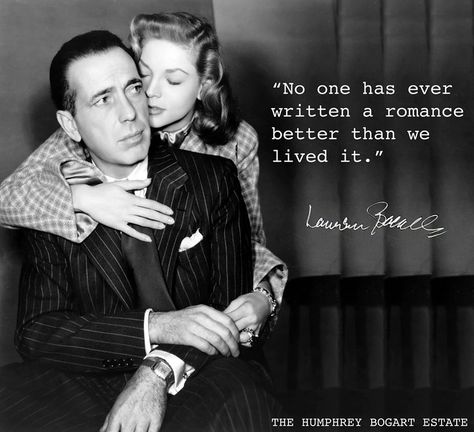 Lauren Bacall Humphrey Bogart, Bogie And Bacall, Bogart And Bacall, Romance Quotes, Lauren Bacall, Old Hollywood Stars, Humphrey Bogart, Old Movie, Golden Age Of Hollywood