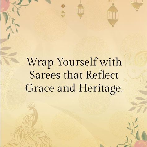 Heritage Quotes, Saree Quotes, Tradition Quotes, Saree Draping, Draping Fashion, Of Sarees, Silk Material, Fashion Quotes, Classic Beauty