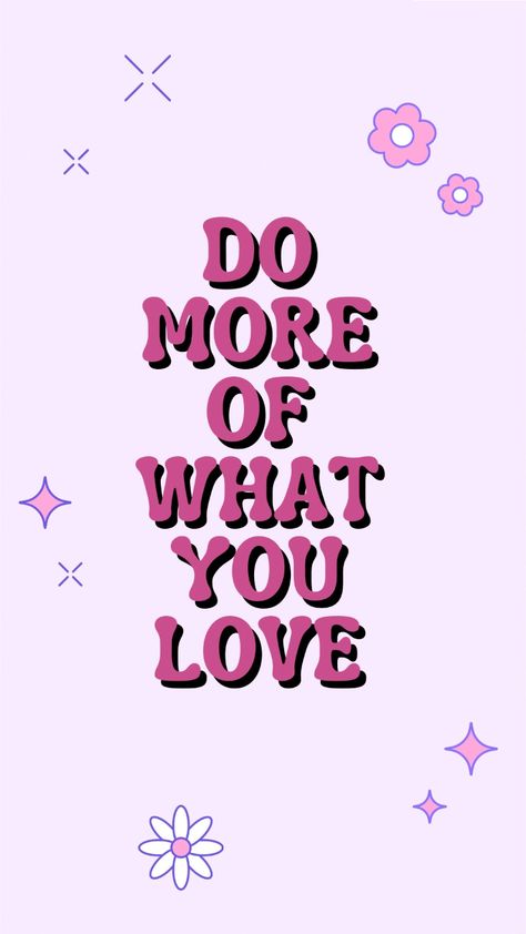 Do More Of What You Love, Goal Board, Mental Health Therapy, 2023 Vision, Help Others, Love Others, 2025 Vision, 2024 Vision, Iphone Wallpapers