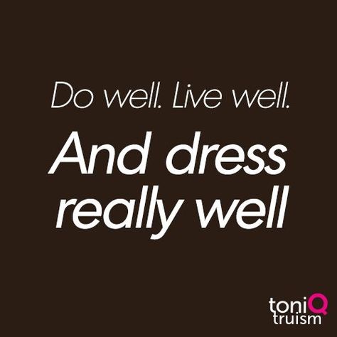 How will you dressquote truism dress well Dress For Success Quotes, Dress Well Quotes, Fashionista Quotes, Fancy Quotes, Catalog Ideas, Women Bedroom, Dress Quotes, Business Quote, Quotes Pinterest