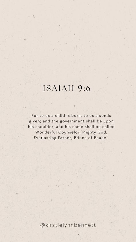 Wonderful Counselor Mighty God Everlasting Father Prince Of Peace, Isaiah 9:6 Wallpaper, Prince Of Peace Tattoo, Bible Verse For Son, Isaiah 9:6, Isaiah Bible Verses, Isaiah Verses, Wonderful Counselor Mighty God, Gods Plan Quotes