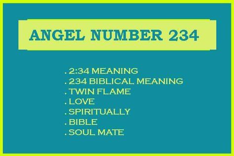 234 Angel Number, 2:34 Meaning, 234 Biblical Meaning, 234 Angel Number Twin Flame, Angel Number 234 Meaning, 234 Angel Number Meaning Love, Soul Mate, Spiritually - The Public 234 Angel Number Meaning, 234 Meaning, 234 Angel Number, Angel Number 4, Love Twin Flame, Angel Number Meaning, Plan For Life, Days Of Creation, Twin Flame Love