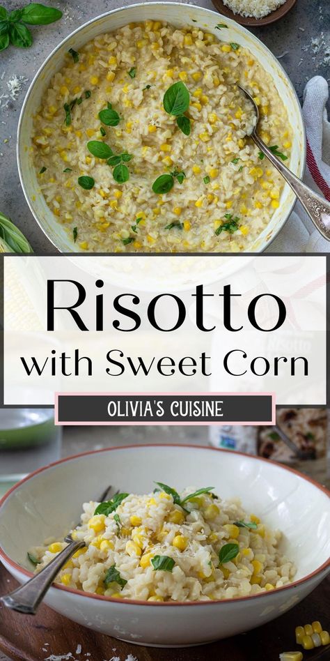 Sweet Corn Risotto Recipe, Sweet Corn Risotto, Corn Risotto, Fresh Corn Recipes, Easy Risotto, Risotto Recipes Easy, Risotto Recipe, Vegetarian Side Dishes, Side Dishes For Bbq