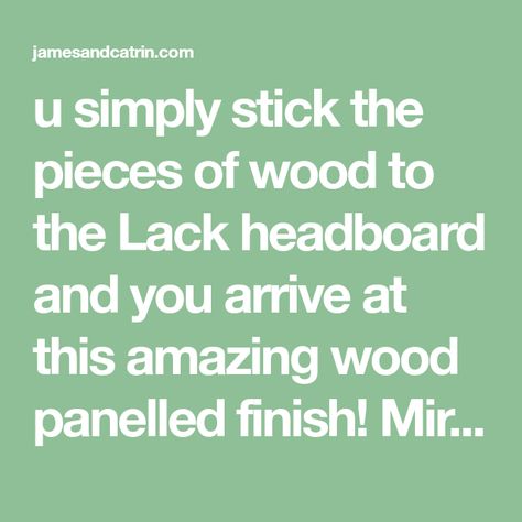 u simply stick the pieces of wood to the Lack headboard and you arrive at this amazing wood panelled finish! Mirrored Ikea Bedroom Hacks, Mosslanda Picture Ledge, Crate Nightstand, Ikea Vittsjo, Ikea Ekby, Ikea Nightstand, Fairytale Bedroom, Ikea Raskog, French Style Bedroom