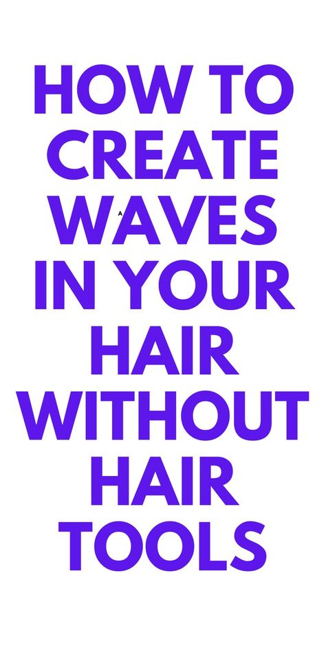 HOW TO CREATE WAVES IN YOUR HAIR WITHOUT HAIR TOOLS - HERE IS HOW TO CREATE WAVES IN YOUR HAIR WITHOUT HAIR TOOLS. How To Wave Your Hair, How To Get Waves, Way To Curl Your Hair, Curly Iron, Curling Your Hair, Heatless Waves, Natural Waves Hair, Long Hair Waves, Hair Without Heat