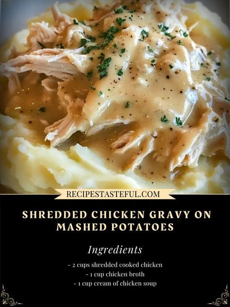 FAMILY RECIPES COMMUNITY | 🍗 Shredded Chicken Gravy on Mashed Potatoes | Facebook Creamed Chicken Over Mashed Potatoes, Shredded Chicken Gravy, Shredded Cooked Chicken, Chicken Rotisserie, Chicken Mashed Potatoes, Shredded Turkey, Cooking Chicken To Shred, Thanksgiving Recipes Side Dishes, Chicken Gravy