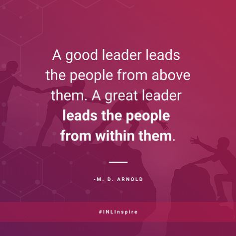 "A good leader leads the people from above them. A great leader leads the people from within them." - M.D. Arnold . #leadership #motivation #success #inspiration #leadershipquotes #quotes #goodquotes #inspirationalquotes #motivationalquotes #leader People From Above, Taking Risks Quotes, Successful Life Quotes, Inner Strength Quotes, Success Quotes And Sayings, Basketball Quotes Inspirational, Change Your Life Quotes, New Adventure Quotes, A Good Leader