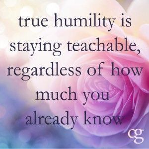 Humility Quotes, Life Image, Quotes Affirmations, Quotable Quotes, Good Advice, The Words, Great Quotes, Thought Provoking, Proverbs