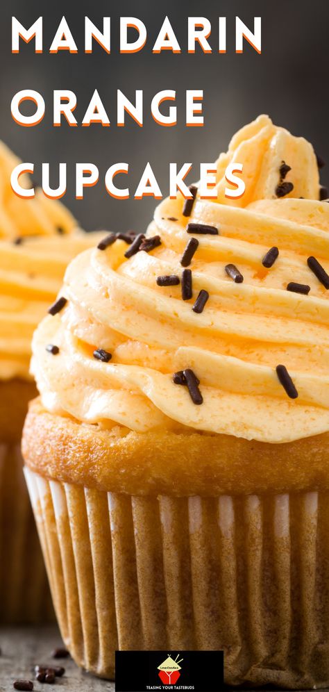 Mandarin Orange Cupcakes with Whipped Cream Topping, easy made from scratch recipe with a creamy frosting Lemon Cupcakes Recipe, Mandarine Recipes, Cupcake Topping, Cupcake Recipes From Scratch, Whipped Cream Topping, Orange Cupcakes, Layered Desserts, Zucchini Cake, Cupcake Flavors