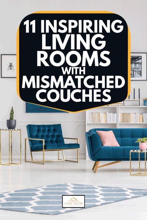 11 Inspiring Living Rooms With Mismatched Couches - Home Decor Bliss Lounge Room Couch Layout, Mismatched Living Room Furniture Sofas, Leather And Fabric Sofa Mixing Living Room, How To Mix And Match Sofas Living Rooms, Mismatched Home Decor, Living Room With Mismatched Furniture, Mixed Couches Living Rooms, Mismatch Living Room Furniture Mix Match, Mismatch Couches Living Room