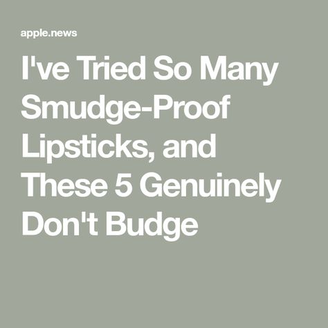 I've Tried So Many Smudge-Proof Lipsticks, and These 5 Genuinely Don't Budge Smudge Lipstick, Smudge Proof Lipstick, Beauty Routine, Lipsticks, Who What Wear, Beauty Routines, Makeup, Beauty, Make Up