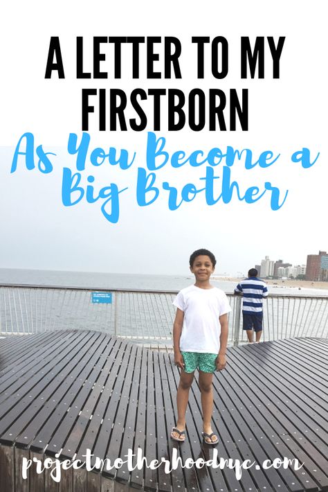 A Letter To My First Born, As You Become a Big Brother - Project Motherhood To My First Born, Letter To Son, Big Brother Quotes, Letters To My Son, Big Brother Little Brother, Big Brother Gift, New Big Brother, Promoted To Big Brother, Promoted To Big Sister