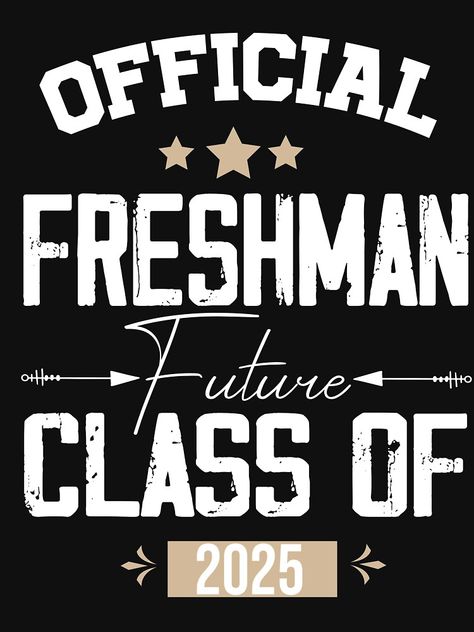 "Official Freshman Future Class Of 2025 First Day High School" T-shirt by Marya77 | Redbubble First Day High School, High School Essentials, Class Shirt, Class Of 2025, Funny School, School Signs, School Humor, School Spirit, Shirt Ideas