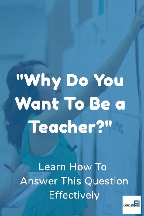 How to Answer "Why Do You Want to be a Teacher?" | Educator FI How To Be A Teacher, How To Be A Good Teacher, What Is A Teacher, Teacher Job Interview, Teaching Interview, Teacher Interview Questions, Teacher Job, Teacher Portfolio, Teacher Interviews