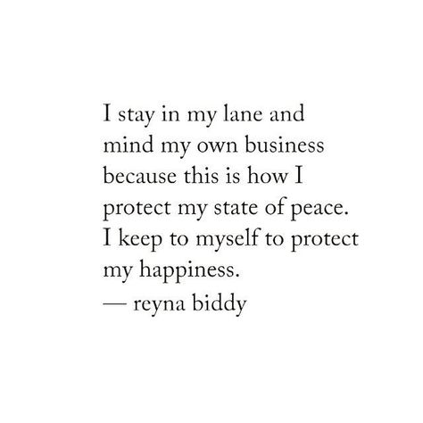 How To Mind My Own Business, Me Minding My Own Business Quotes, Mind My Own Business Quotes, Just Minding My Business Quotes, I Prioritize My Peace Of Mind, Prioritizing Peace Quotes, I Gotta Find Peace Of Mind, Motivation Questions, Mental Peace Is Important