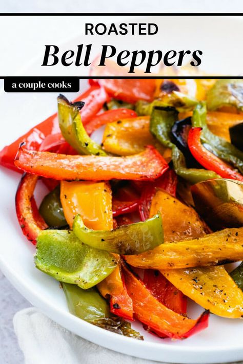 Roasting Bell Peppers In Oven, Grilled Sweet Peppers, Oven Roasted Peppers And Onions, Roasted Peppers Oven, Bell Pepper Dinner, Best Roasted Vegetables, Roasted Bell Peppers, Pepper Recipes, Bell Pepper Recipes