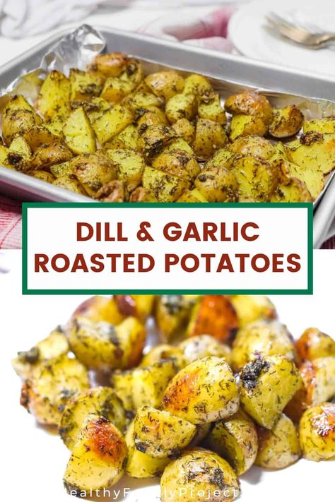 Dill Roasted Vegetables, Recipes With Dill Herb, German Roasted Potatoes, Garlic Dill Potatoes, Dill Red Potatoes, Potatoes And Dill, Roasted Potatoes With Dill, Dill Potatoes Roasted, Dill New Potatoes