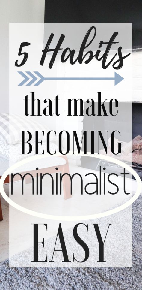 5 habits that make becoming minimalist easy Living With Less, Habits To Adopt, Minimalism Challenge, Minimal Life, Habits To Start, Becoming Minimalist, Minimalist Inspiration, Minimalism Lifestyle, Minimal Living