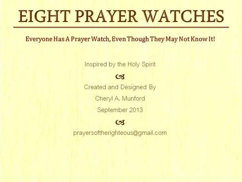 Eight Prayer Watches | PPT Prayer Watches, Deliverance Prayers, God's Heart, Prayer Life, Prayer Warrior, Morning Pictures, Bible Encouragement, Christian Life, I Promise