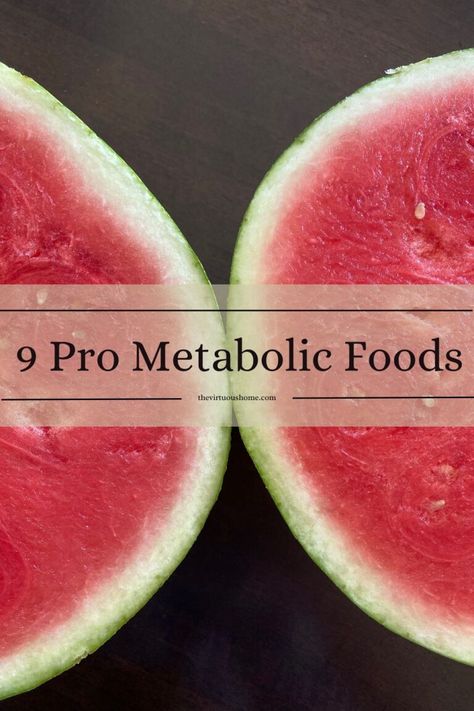 9 Pro Metabolic Foods - The Virtuous Home Pro Metabolic Food List, Pro Metabolic Diet, Metabolic Foods, Weight Gain Plan, Pro Metabolic, Health Meal Plan, Metabolic Diet Recipes, Daily Meal Plan, Daily Nutrition