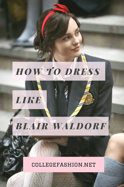 How to Dress Like Blair Waldorf - College Fashion Cover Ups Tattoo, Preppy Chic Style, College Outfits Plus Size, College Outfits Cold Weather, Estilo Blair Waldorf, Estilo Gossip Girl, Blair Waldorf Aesthetic, College Outfits Party, Blair Waldorf Outfits