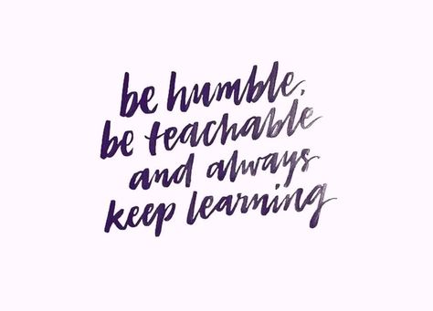 "Be humble, be teachable, and always keep learning..." 🌎🌎 It was my first day back to Mandarine class yesterday, and guess what?? It wasn't… Be Teachable Quotes, Teachable Quotes, Be Teachable, Class Quotes, Boss Motivation, Keep Learning, Be Humble, Girl Boss Motivation, Feel Good Quotes