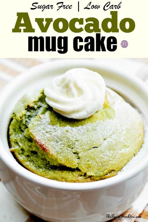 Sugar Free Avocado Mug Cake #lowcarb #cake #avocado #sugarfree #diabetic #recipe #keto Avocado Cake, Avocado Dessert, Mug Cake Recipe, Keto Sweets, Mug Recipes, Avocado Recipes, Simple Recipes, Mug Cake, Food Guide