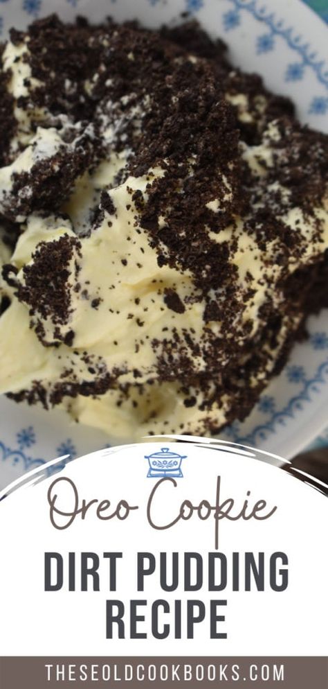 Dirt Pudding With Oreos, Oreo Pudding Dessert Dirt Cake, Cookies And Cream Dirt Cake, Oreo Cookie Dirt Pudding, Dessert Dirt Recipe, Simple Dirt Cake Recipe, Dirt Pudding Recipe With Cream Cheese, Dirt Pudding No Cream Cheese, Dirt Recipe Oreo