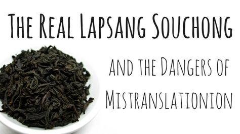 Tea For Me Please: The Real Lapsang Souchong and the Dangers of Mistranslation Lapsang Souchong Recipes, Longan Fruit, Lapsang Souchong Tea, Lapsang Souchong, Tea History, Tea Plant, British Tea, Beautiful Eyebrows, Tea Companies