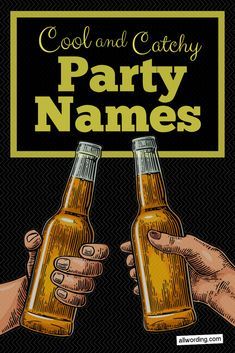 A big list of funny, catchy, and cool party names, divided by season Business Party Theme Ideas, Freshers Party Name Ideas, Name Party Ideas, Funny Party Themes For Adults, Happy Hour Themes, Adult Theme Party Ideas, Party Names Ideas, Color Theme Party Ideas For Adults, Silly Nicknames