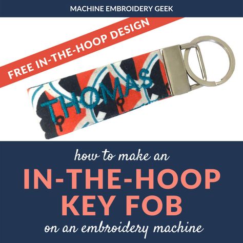 Free in-the-hoop key fob - Machine Embroidery Geek Key Fobs Diy, Key Fob Embroidery Design, Machine Embroidery Gifts, Embroidering Machine, Machine Embroidery Tutorials, Ith Machine Embroidery, Embroidery Lessons, Hoop Projects, Applique Quilting